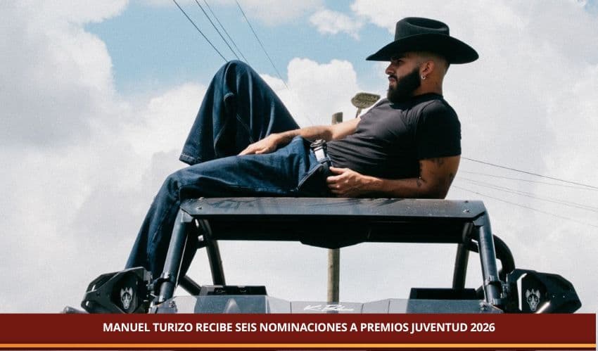 MANUEL TURIZO RECIBE SEIS NOMINACIONES A PREMIOS JUVENTUD 2026